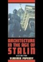 Vladimir Paperny: Architecture in the Age of Stalin