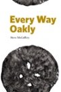 Steve McCaffery: Every Way Oakly