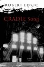 Robert Edric: The Cradle Song