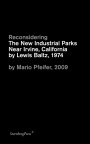 Mario Pfeifer: Reconsidering The New Industrial Parks Near Irvine, California by Lewis Baltz, 1974 by Mario Pfeifer, 2009