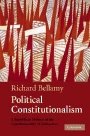 Richard Bellamy: Political Constitutionalism: A Republican Defence of the Constitutionality of Democracy