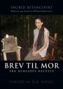 Ingrid Betancourt, Mélanie Delloy-Betancourt, Lorenzo Delloy-Betancourt: Brev til mor: Fra hinsides helvete