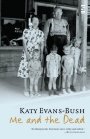 Katy Evans-Bush: Me and the Dead