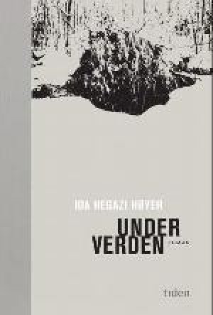 Ida Hegazi Høyer: Under Verden