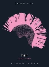 Scott Lowe: Hair (Object Lessons)