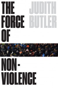 Judith Butler: The Force of Nonviolence The Ethical in the Political