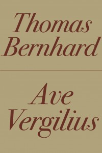 Thomas Bernhard: Ave Vergilius