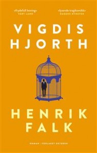 Vigdis Hjorth: Henrik Falk