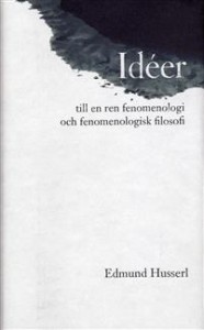 Edmund Husserl: Ideer til en ren fenomenologi och fenomenologisk filosofi