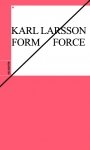 Karl Larsson: Form/Force