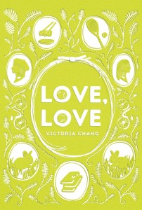 Victoria Chang: Love, Love