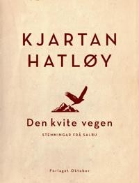 Kjartan Hatløy: Den kvite vegen