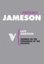 Fredric Jameson: Late Marxism: Adorno; or The Persistence of the Dialectic