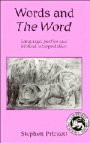 Stephen Prickett: Words and The Word: Language, Poetics and Biblical Interpretation
