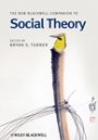 Bryan S. Turner: The New Blackwell Companion to Social Theory