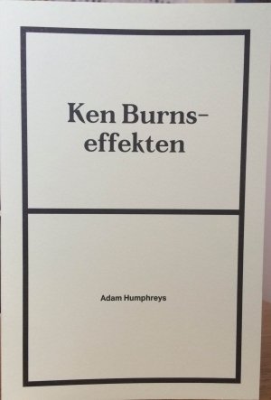 Adam Humphreys: Ken Burns-effekten