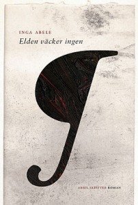 Inga Abele: Elden väcker ingen
