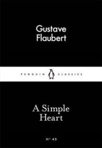 Gustave Flaubert: A Simple Heart