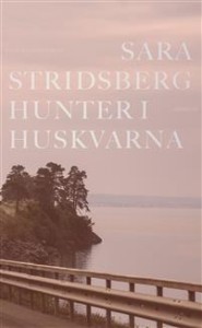 Sara Stridsberg: Hunter i Huskvarna