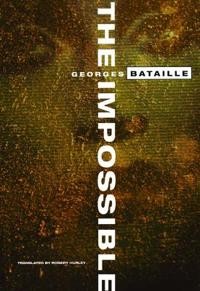 Georges Bataille: The Impossible