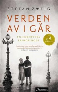 Stefan Zweig: Verden av i går: En europeers erindringer