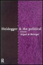 Miguel de Beistegui: Heidegger and the Political