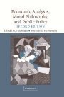Daniel M. Hausman: Economic Analysis, Moral Philosophy and Public Policy: 2nd Edition