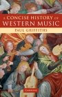 Paul Griffiths: A Concise History of Western Music