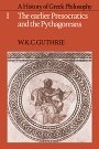 W. K. C. Guthrie: A History of Greek Philosophy: Volume 1, The Earlier Presocratics and the Pythagoreans