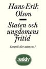 Hans-Erik Olson: Staten och ungdomens fritid