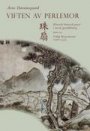 Arne Dørumsgaard: Viften av perlemor: klassisk kinesisk poesi i norsk gjendiktning: tredje samling, tredje bind, del I: tidlig Ming-dynasti (1368-1435)