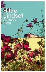 Hilde Lindset: Adresse. Livet 