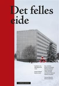 Eivind Hofstad Evjemo (red.): Det felles eide: Forfattere om offentlig kunst i Oslo