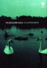 Hildegunn Dale: Elvedraumar