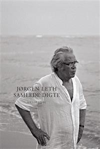 Jørgen Leth: Samlede digte 