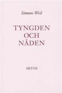 Simone Weil: Tyngden och nåden