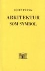 Josef Frank: Arkitektur som symbol