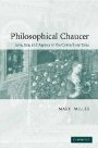 Mark Miller: Philosophical Chaucer: Love, Sex, and Agency in the Canterbury Tales