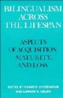 Kenneth Hyltenstam (red.): Bilingualism across the Lifespan: Aspects of Acquisition, Maturity and Loss