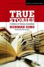 Norman Sims og Ted Conover: True Stories - A Century of Literary Journalism