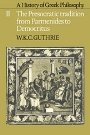 W. K. C. Guthrie: A History of Greek Philosophy: Volume 2, The Presocratic Tradition from Parmenides to Democritus