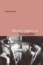 Hugh Stevens: Henry James and Sexuality