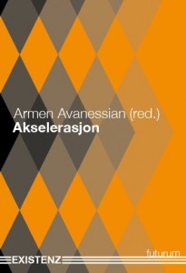 Armen Avanessian (red.): Akselerasjon