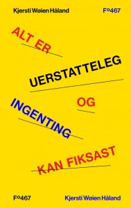 Kjersti Wøien Håland: Alt er uerstatteleg og ingenting kan fiksast