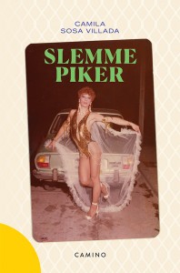 Camilla Sosa Villada: Slemme piker