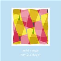 Arild Vange: Høylyse dager