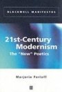 Marjorie Perloff: 21st-century Modernism: The New Poetics