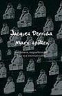 Jacques Derrida: Marx spöken: Skuldstaten, sorgearbetet och Den nya internationalen