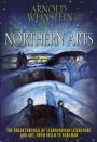 Arnold Weinstein: Northern Arts: The Breakthrough of Scandinavian Literature and Art, from Ibsen to Bergman