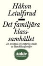 Håkan Leiulfsrud: Det familjära klassamhället